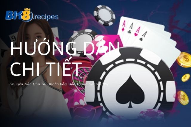 Hướng Dẫn Rút Tiền BK8 Nhanh Chóng Dễ Dàng Cho Người Mới Hướng Dẫn Chi Tiết Chuyển Tiền Vào Tài Khoản Đảm Bảo Thành Công 100%