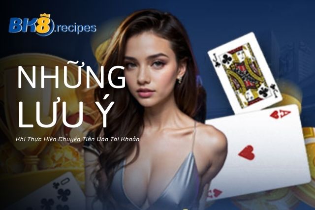 Hướng Dẫn Rút Tiền BK8 Nhanh Chóng Dễ Dàng Cho Người Mới Những Lưu Ý Khi Thực Hiện Chuyển Tiền Vào Tài Khoản
